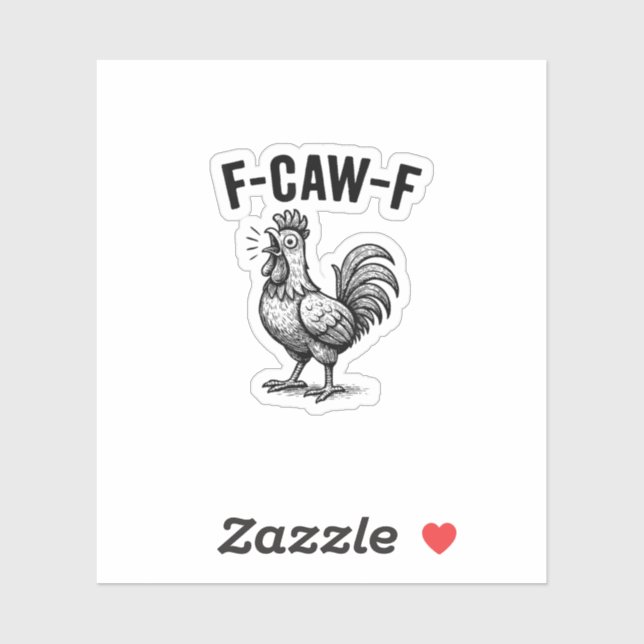 Pegatina Funny F-Caw-F Chicken Graphic Sarcastic Bird (Hoja)