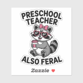 Pegatina Funny Preschool Teacher Cute Feral School Humor
