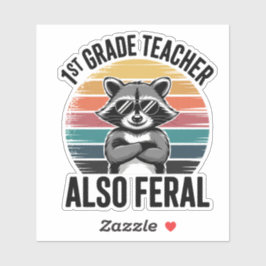 Pegatina Funny Raccoon First Grade Teacher Also Feral