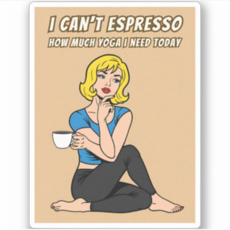 Pegatina Funny Retro Style Coffee Yoga Humor Pop Art