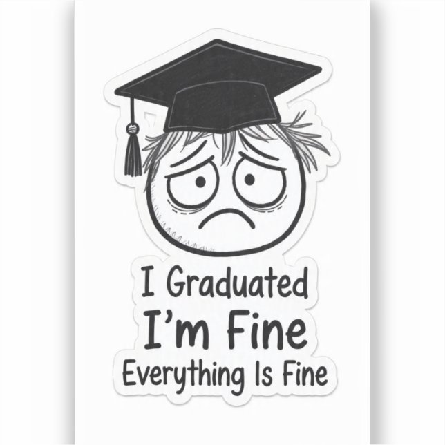 Pegatina Funny Stressed Graduate Sticker - I'm Fine Everyth (Anverso)