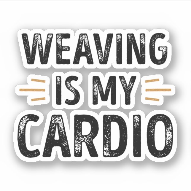 Pegatina Funny Weaving is my Cardio - knitting Gift (Anverso)