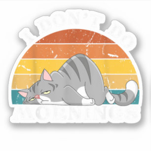 Pegatina Gato Divertido Dormido No Hago Mañanas Hombres Muj