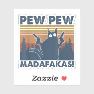 Pegatina Gatos Vintage Pew Pew Madafakas Gracioso Gato Loco