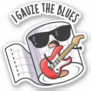 Pegatina Gauze The Blues Funny First Aid Pun