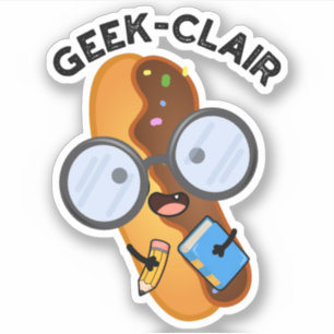 Pegatina Geek-clair Funny Eclair Pun