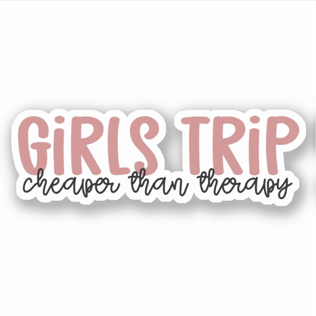 Pegatina Girls Trip Cheaper than therapy Girls Vacation (Anverso)