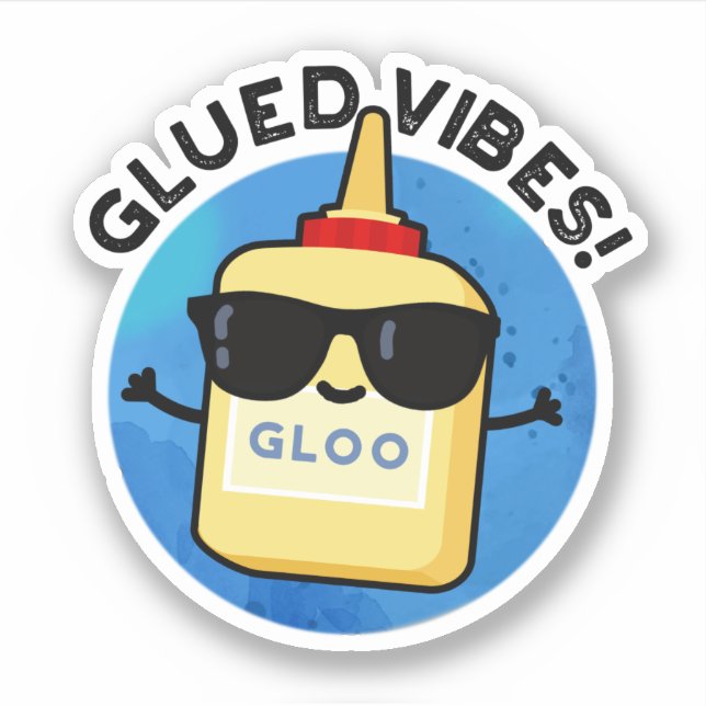 Pegatina Glued Vibes Funny Glue Pun (Anverso)