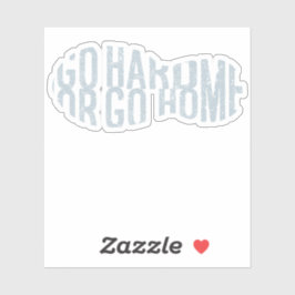 Pegatina Go Hard or Go Home - Running Motivation, Footprint