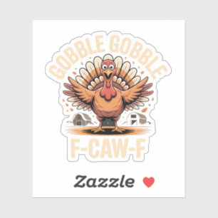 Pegatina Gobble Gobble F-Caw-F Turquía Gracioso Día de Acci
