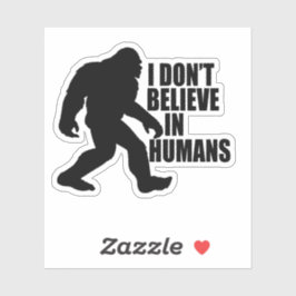 Pegatina Gracioso pie-no creo en los humanos