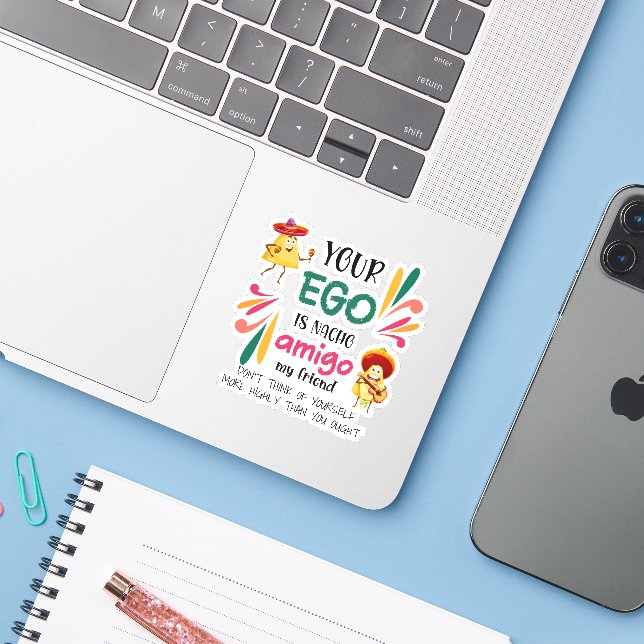 Pegatina Gracioso TU EGO ES NACHO AMIGO Personalizado Texto (Ordenado portátil con iPhone)