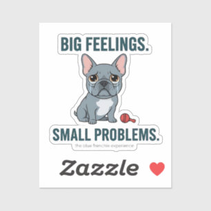 Pegatina Grandes Sentimientos Pequeños Problemas Bulldog Fr