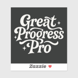 Pegatina Great Progress Pro" Motivational Sticker