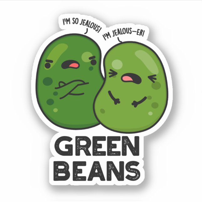 Pegatina Green Beans Funny Jealous Bean Pun (Anverso)