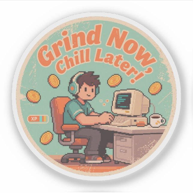 Pegatina Grind ahora chill después retro (Anverso)