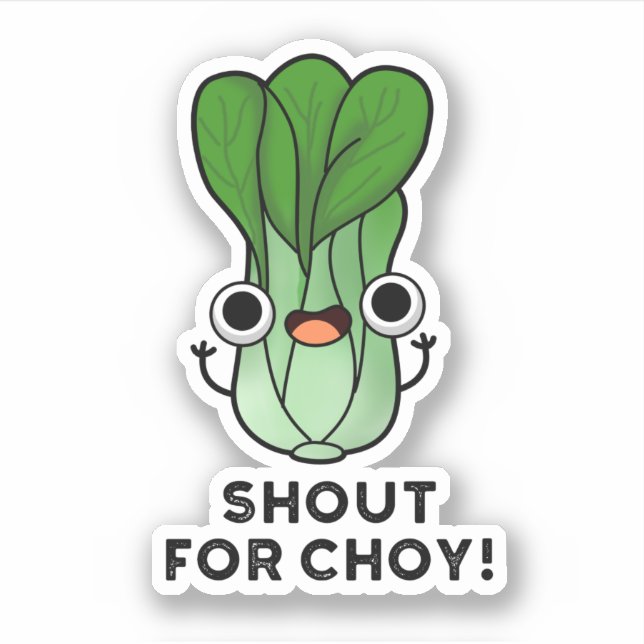Pegatina Gritos Para Choy Funny Veggie Bok Choy Pun (Anverso)