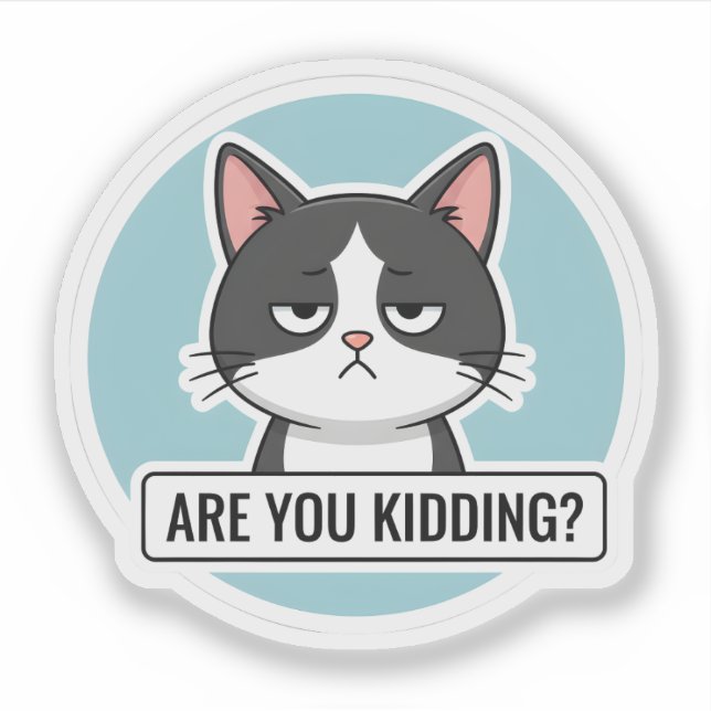 Pegatina Grumpy Meme Cat – “Are You Kidding?” Funny Cat (Anverso)