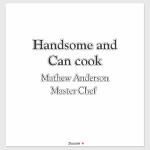 Pegatina Guapo y puede cocinar agregar nombre maestro chef