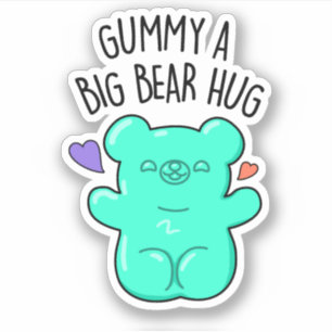 Pegatina Gummy A Big Bear Hug Funny Candy Pun