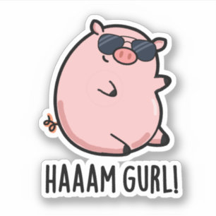 Pegatina Haaaam Gurl Funny Pig Pun