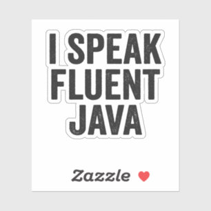 Pegatina Hablo fluentemente Java Funny Coding Geek Programa
