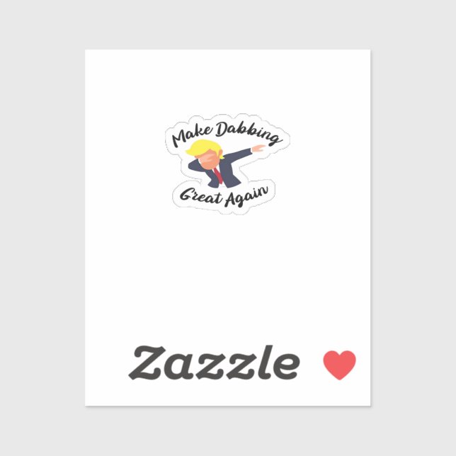 Pegatina Hacer que el Dabbing vuelva a ser un gran diseño c (Hoja)