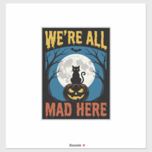 Pegatina Halloween Estábamos Todos Locos Aquí Luna Gato Cal