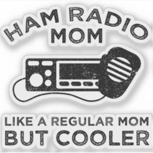 Pegatina Ham Radio Mom - Como Una Mamá Regular Pero Fría