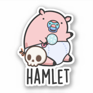 Pegatina Hamlet Funny Shakepear Lechón Pun