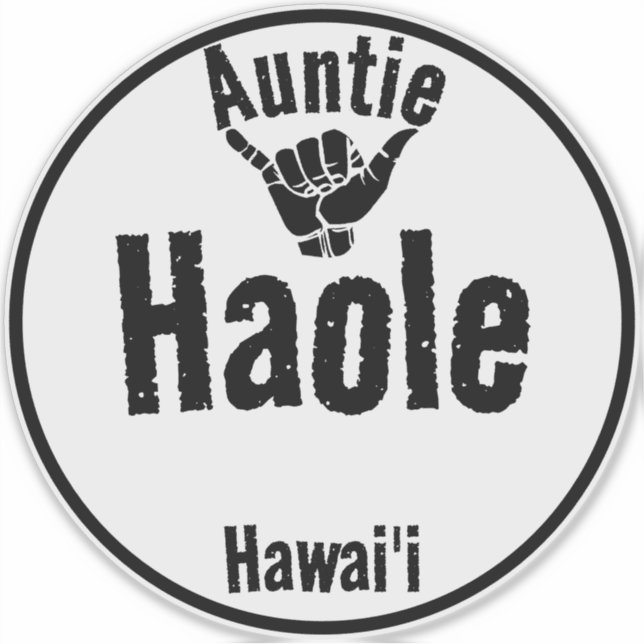 PEGATINA HAOLE AUNTIE SHAKA HAWAII (Anverso)