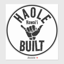 PEGATINA HAOLE BUILT SHAKA HAWAII