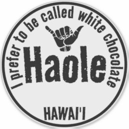 PEGATINA HAOLE - CHOCOLATE BLANCO SHAKA HAWAII
