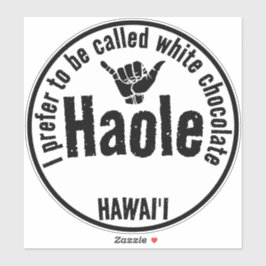 PEGATINA HAOLE - CHOCOLATE BLANCO SHAKA HAWAII