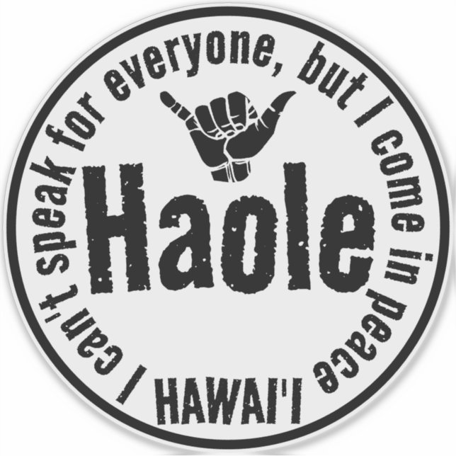 PEGATINA HAOLE - VENGO EN PAZ SHAKA HAWAII (Anverso)