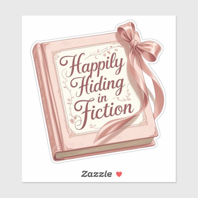Pegatina "Happily Hiding in Fiction" Bookish Quote Sticker (Hoja)