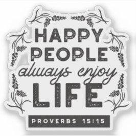 Pegatina Happy Life with Faith – Proverbs 15:15 Art