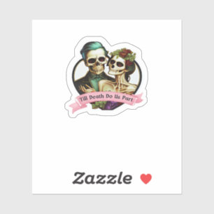 Pegatina Hasta que la muerte nos haga parte de Valentine Sk