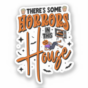 Pegatina Hay algunos horrores en esta casa divertida Hallow