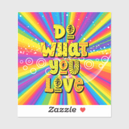 Pegatina ¡Haz lo que amas! Motivador