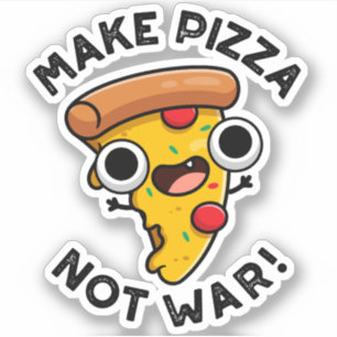 Pegatina Haz Pizza No Guerra Chistoso Castigo De Paz