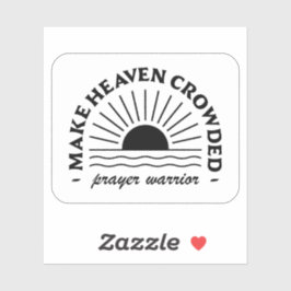 Pegatina Haz que el cielo esté lleno de guerreros de la ora