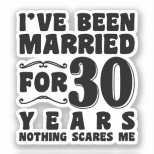 Pegatina He estado casada por 30 años, Boda.