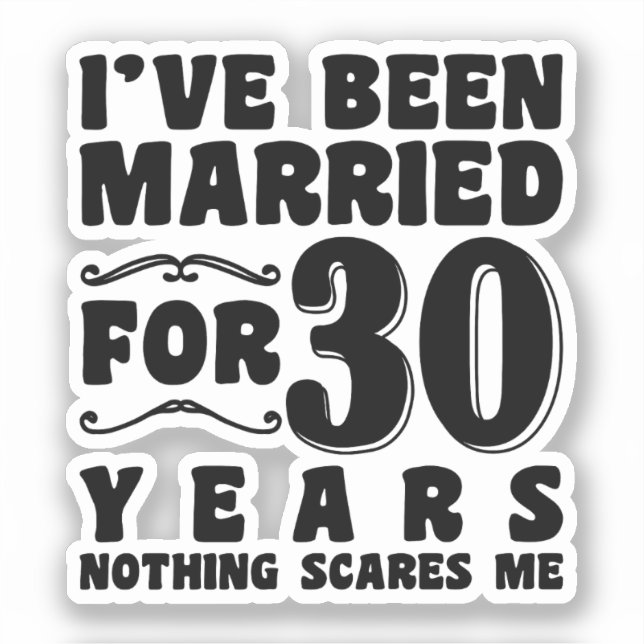 Pegatina He estado casado durante 30 años Aniversario de bo (Anverso)