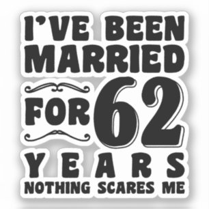 Pegatina He estado casado durante 62 años Regalo de comprom
