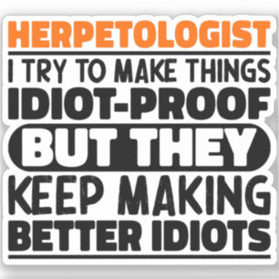 Pegatina Herpetólogo Trato De Hacer Las Cosas Divertidas.