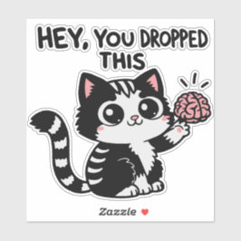 Pegatina Hey, Te Caiste El Cerebro