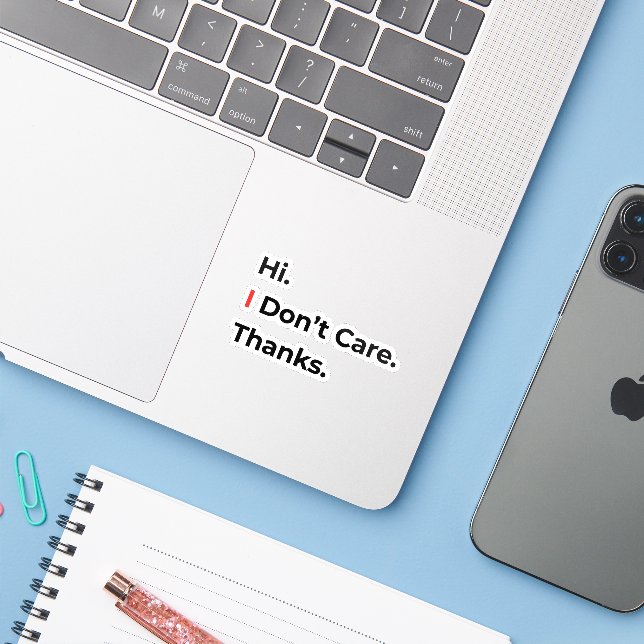 Pegatina Hi I Don’t Care Thanks Sticker (Ordenado portátil con iPhone)