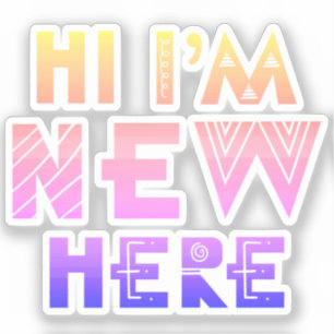 PEGATINA HI IM NEW AERE BEBÉ
