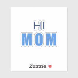 Pegatina Hi Mom Baby Boy sticker